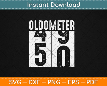 Oldometer 50 Gift Men Women 50th Birthday Svg Digital Cutting File