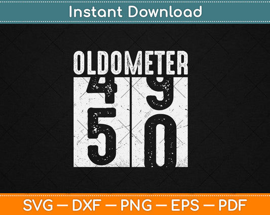 Oldometer 50 Gift Men Women 50th Birthday Svg Digital Cutting File