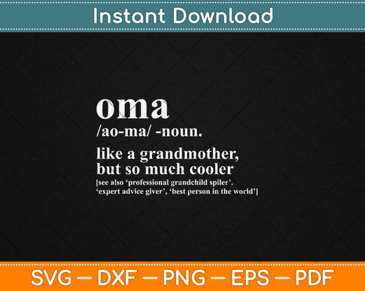 Oma Definition Funny Grandma Women Mother's Day Christmas Svg Digital Cutting File