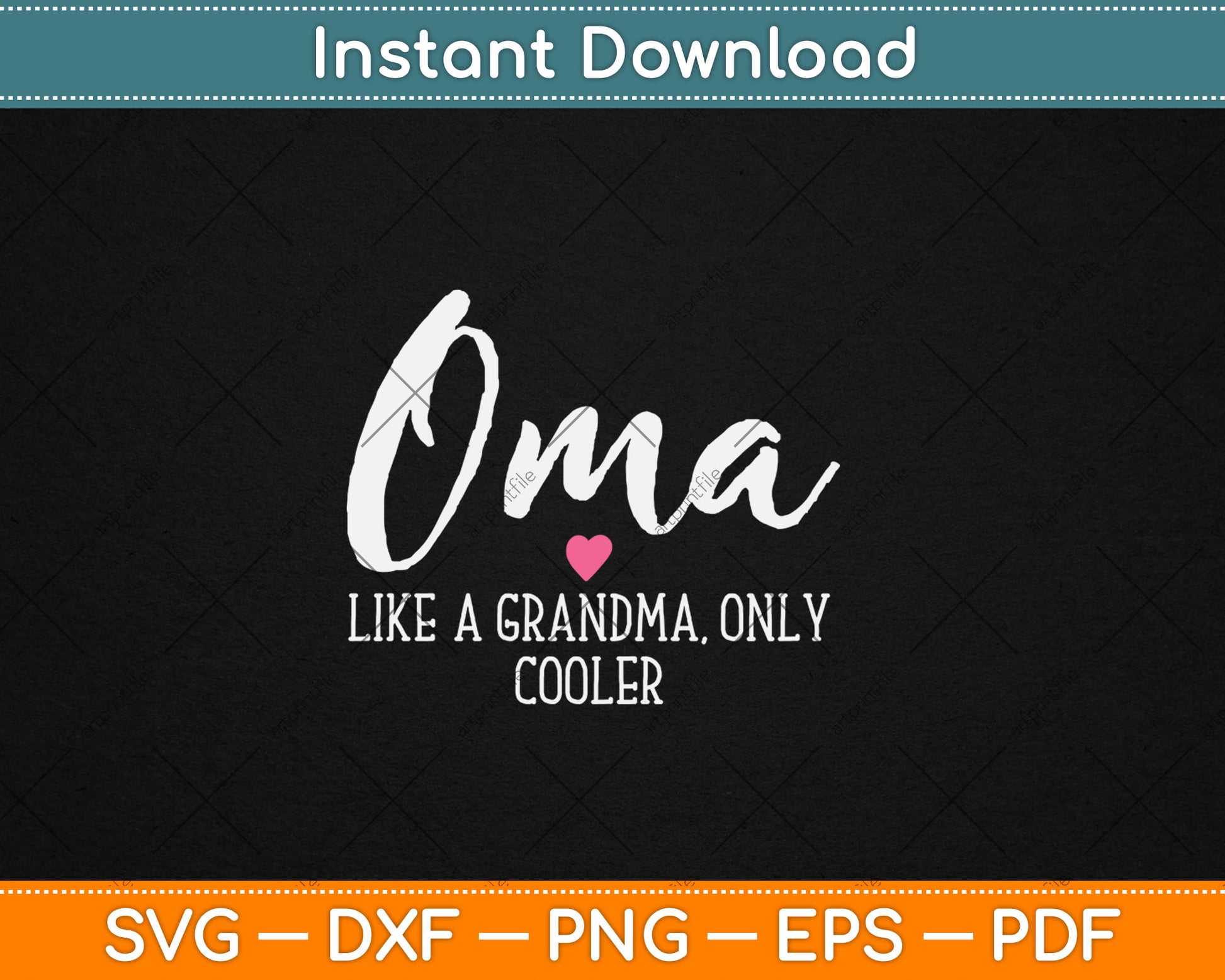 Oma Like A Grandma Only Cooler Heart Mother's Day Svg Digital Cutting File