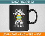 Omg! Stop Talking To The Bus-Driver School Bus Funny Svg Digital Cutting File