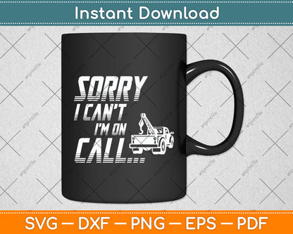 On Call Tow Truck Hooking Vehicle Towing Funny Svg Digital Cutting File