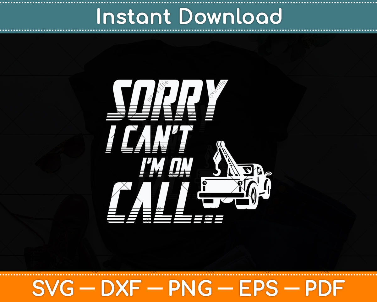 On Call Tow Truck Hooking Vehicle Towing Funny Svg Digital Cutting File