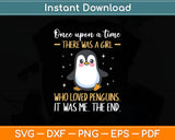 Once There Was A Girl Who Loved Penguins Svg Digital Cutting File