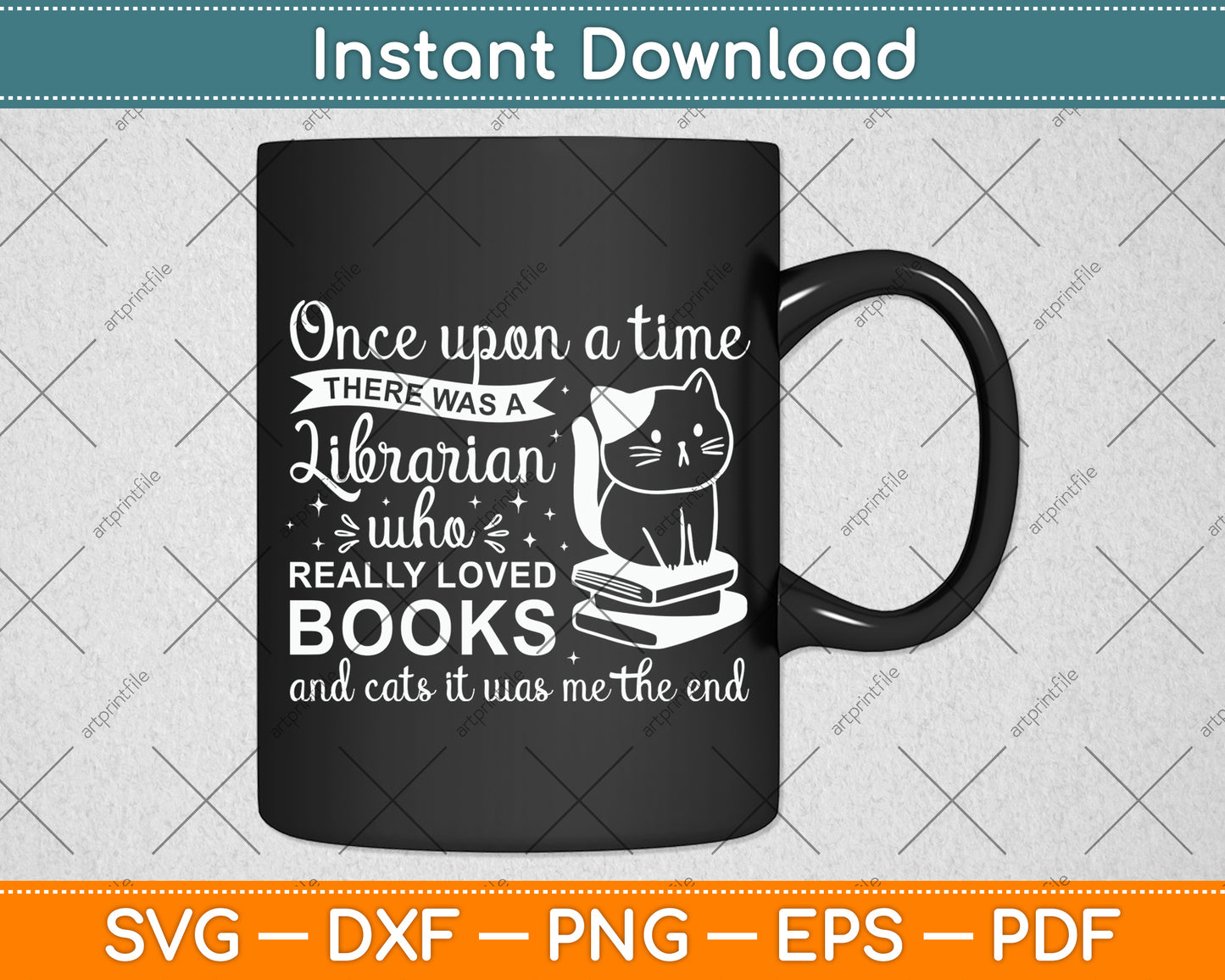 Once Upon A Time There Was A Librarian Books And Cats Svg Digital Cutting File