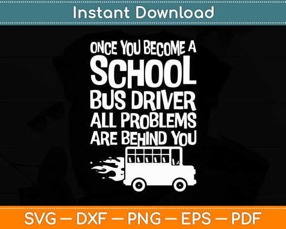 Once You Become A School Bus Driver Funny Svg Digital Cutting File