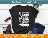 Once You Become A School Bus Driver Funny Svg Digital Cutting File