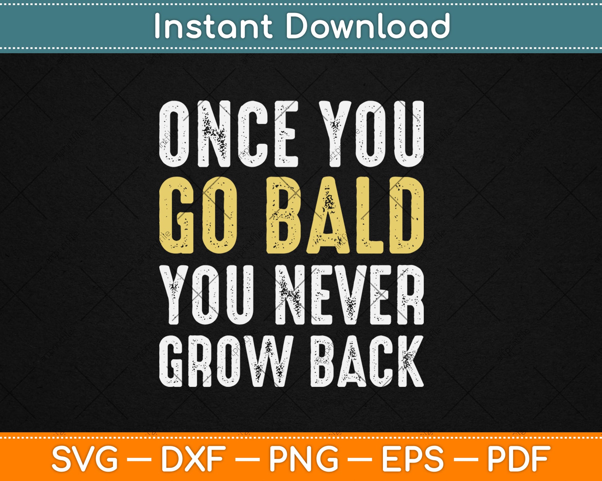 Once You Go Bald - Funny Bald Guy Svg Digital Cutting File