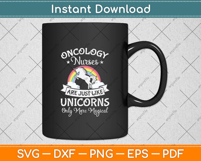 Oncology Nurses Are Just Like Unicorns Only More Magical Svg Digital Cutting File