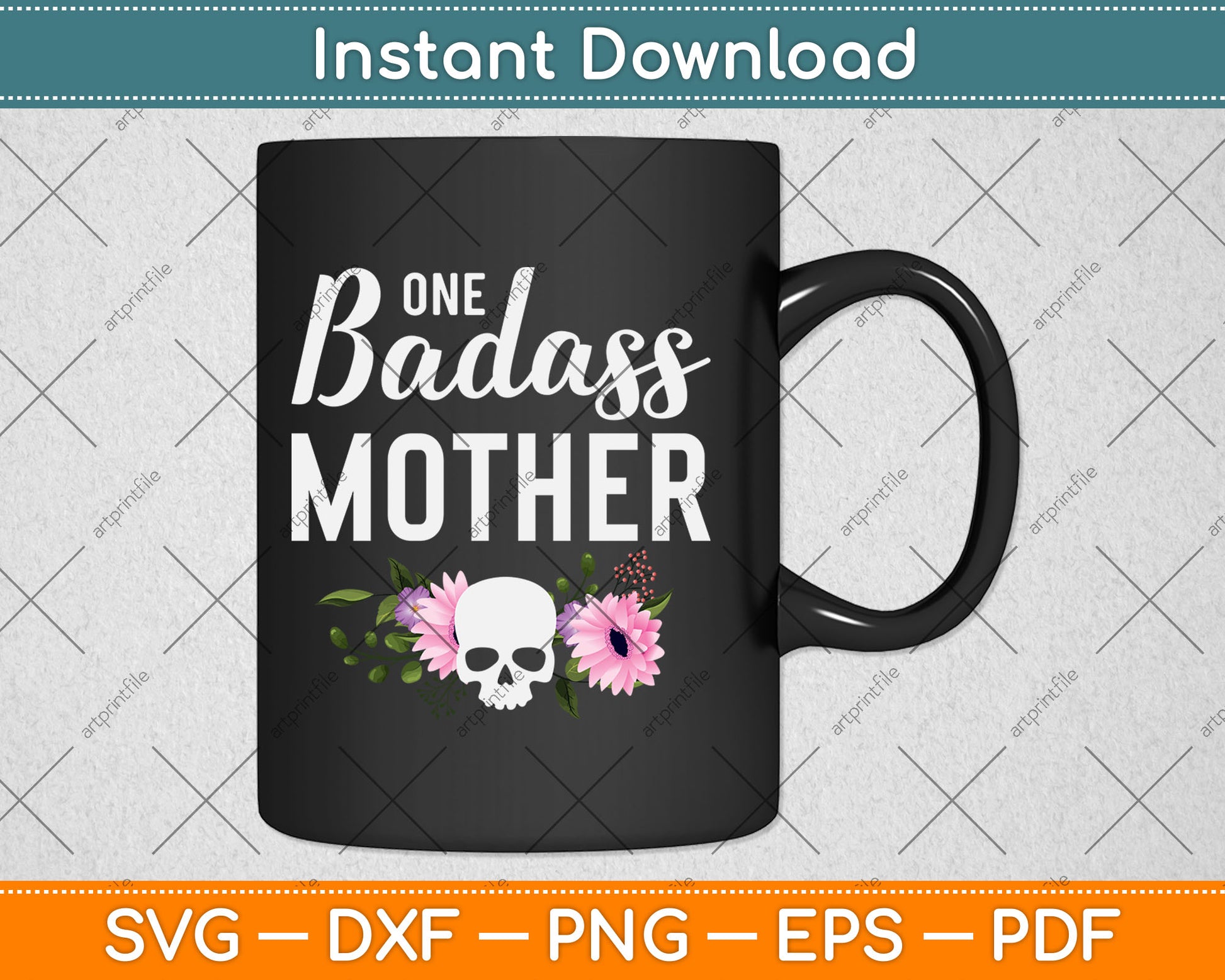 One Badass Mother Funny Mother's Day Gifts For Mom Grandmother Svg Cutting File