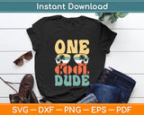 One Cool Dude Birthday Boy Cool Vintage Retro Sunglasses Funny Svg Digital Cutting File