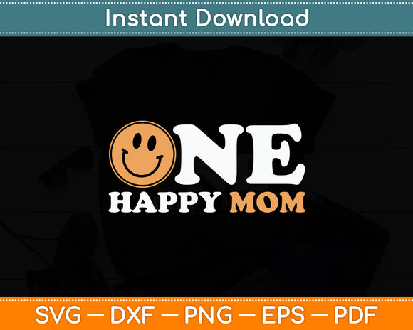 One Happy Mom 1st Birthday One Cool Mom Svg Digital Cutting File