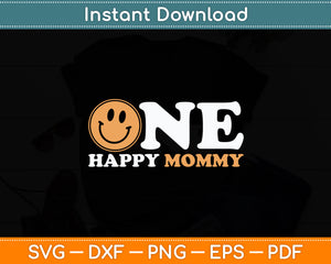 One Happy Mommy 1st Birthday One Cool Mommy Svg Digital Cutting File