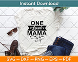 One Loved Mama Svg Png Dxf Digital Cutting File