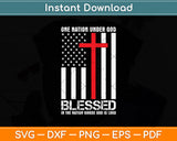 One Nation Under God Blessed In The Nation Whose God Is Lord Svg Digital Cutting File