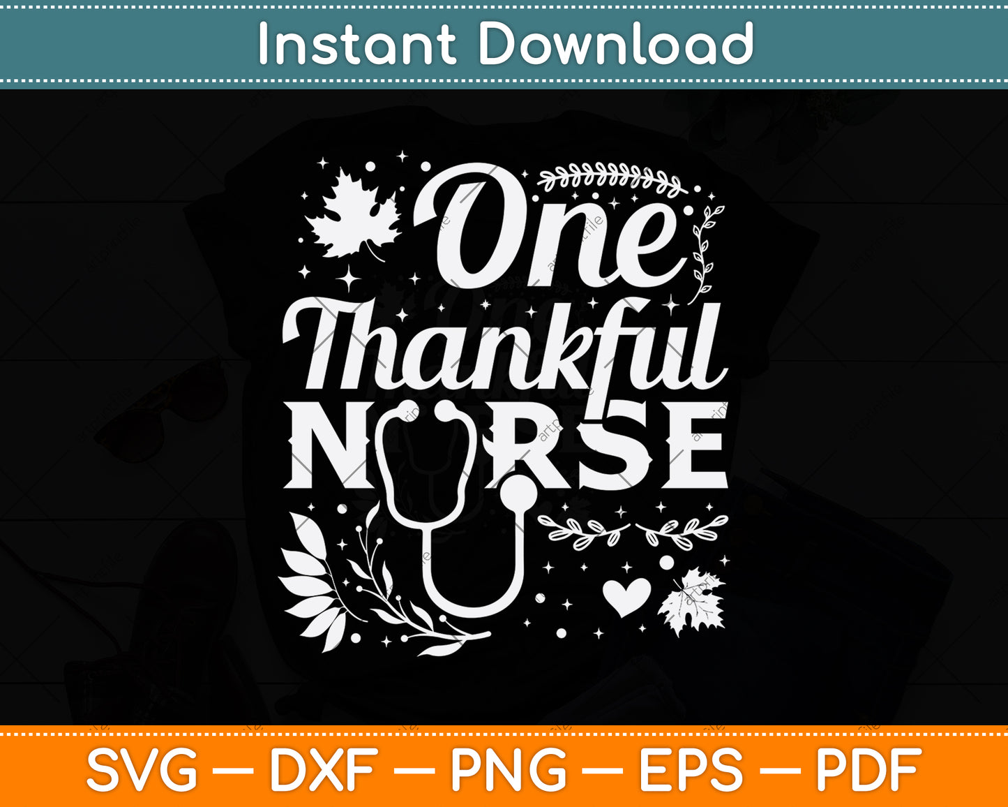 One Thankful Nurse Lovers Svg Png Dxf Digital Cutting File