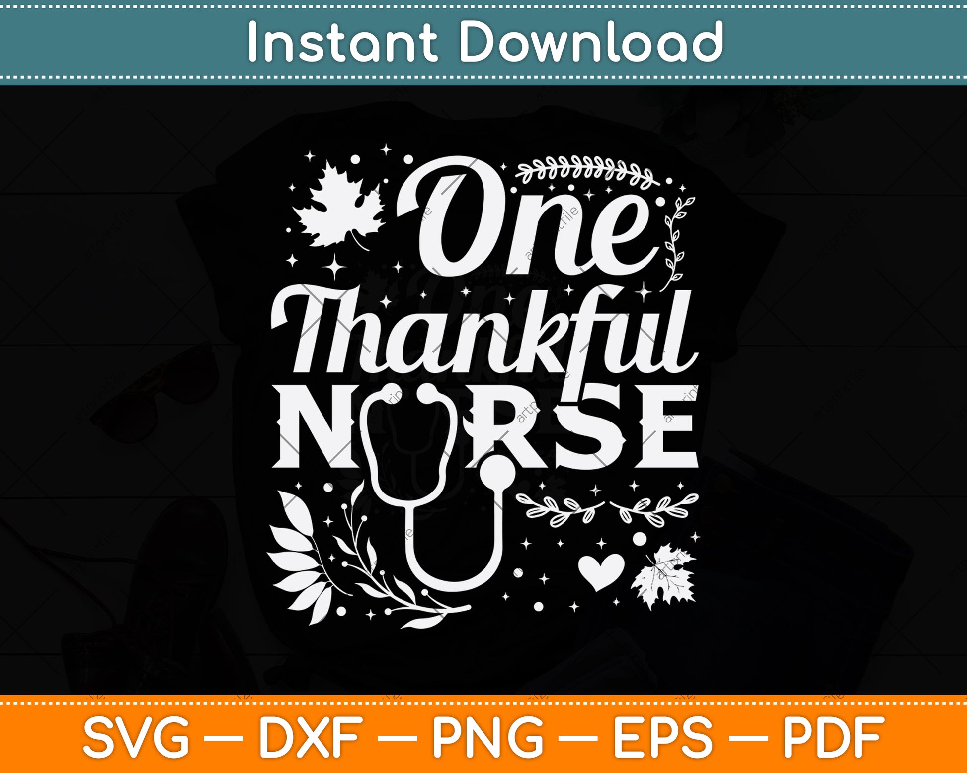 One Thankful Nurse Lovers Svg Png Dxf Digital Cutting File