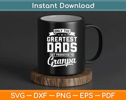 Grandpa Father’s Day SVG PNG design featuring heartwarming quote for first time grandpas and loving fathers