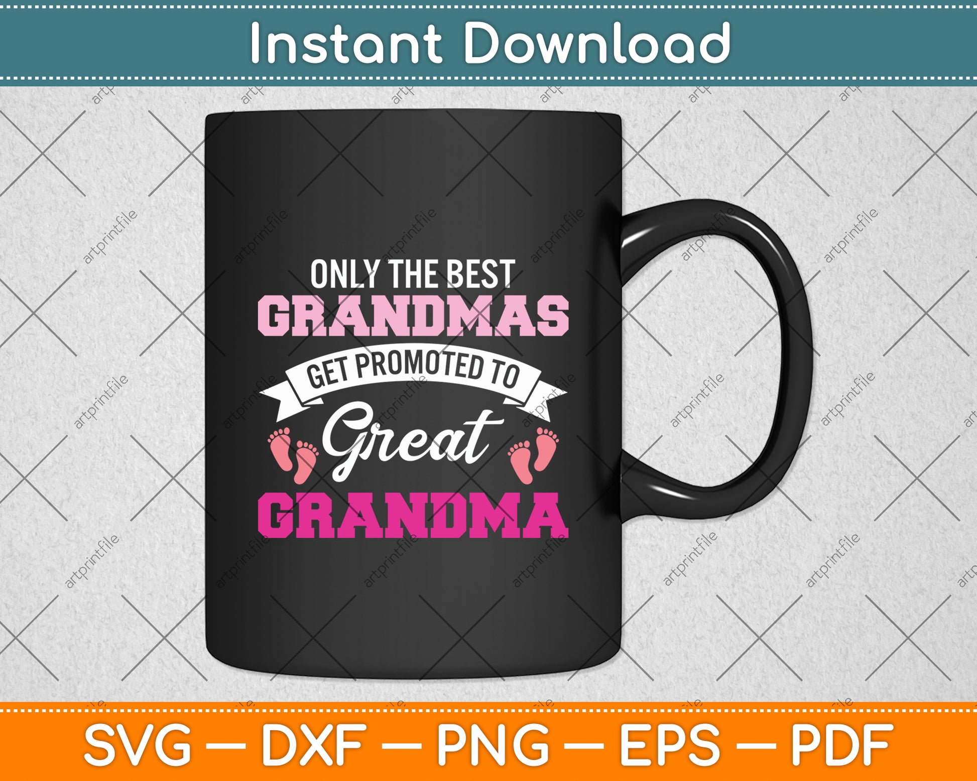 Only The Best Grandmas Get Promoted To Great Grandma Svg Digital Cutting File