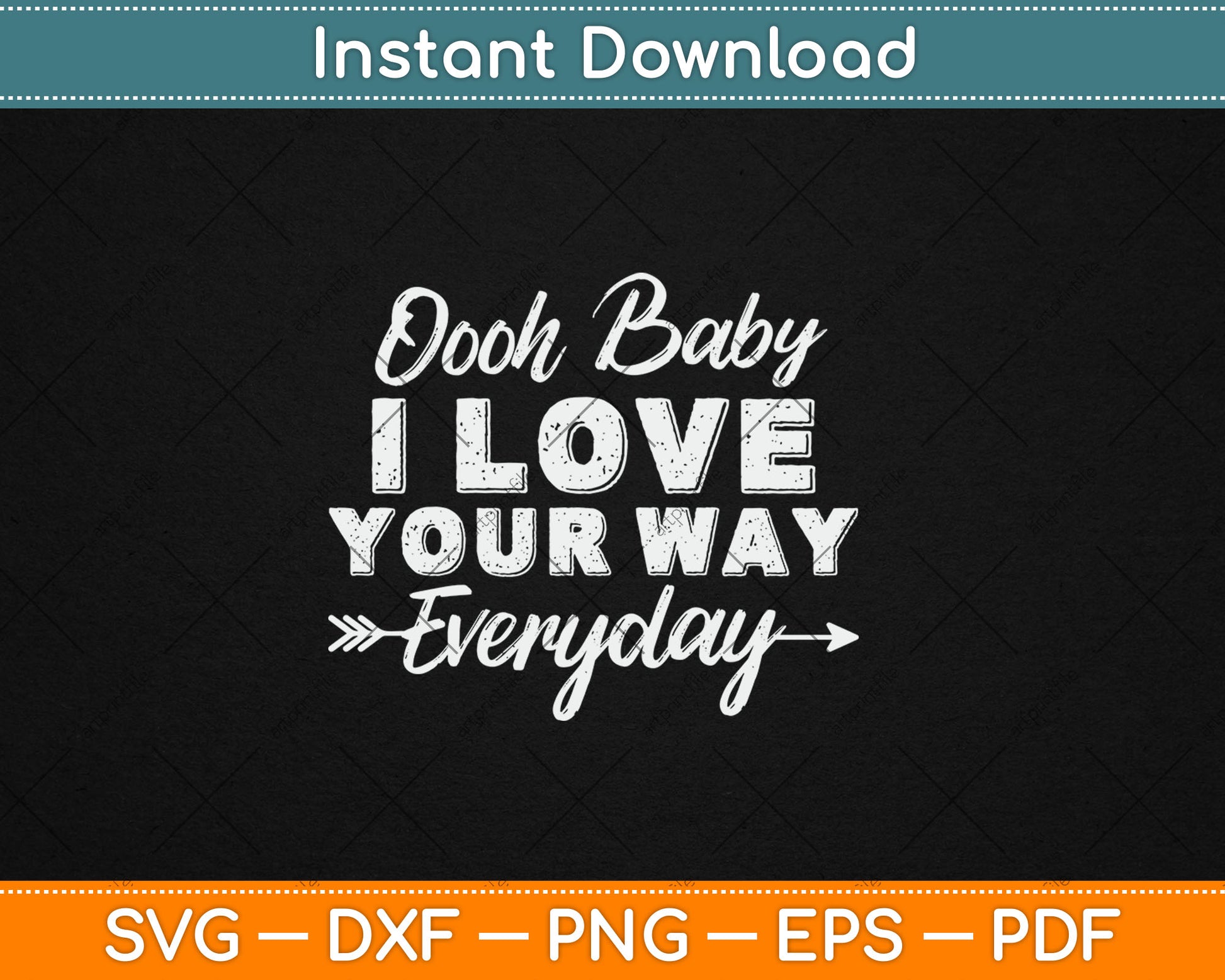 Oooh Baby I Love Your Way Everyday Svg Digital Cutting File