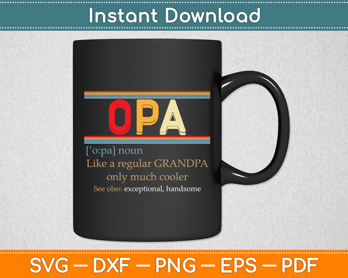 Opa Noun Definition Best Grandpa Father's Day Svg Digital Cutting File