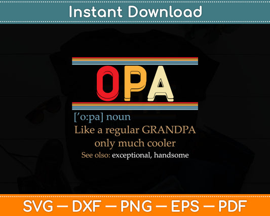Opa Noun Definition Best Grandpa Father's Day Svg Digital Cutting File