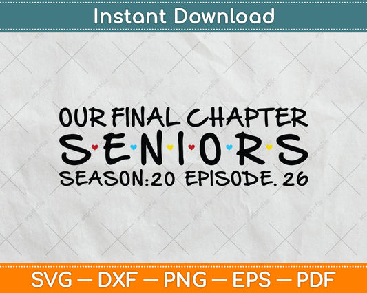 Our Final Chapter Seniors 2026 Graduation Senior 2026 Svg Png Digital Cutting File