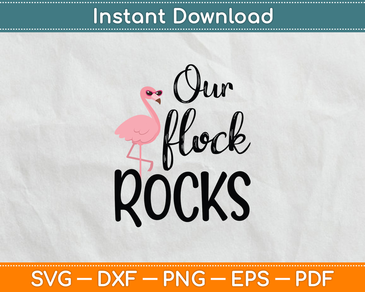 Our Flock Rocks Flamingo Mother's Day Svg Digital Cutting File