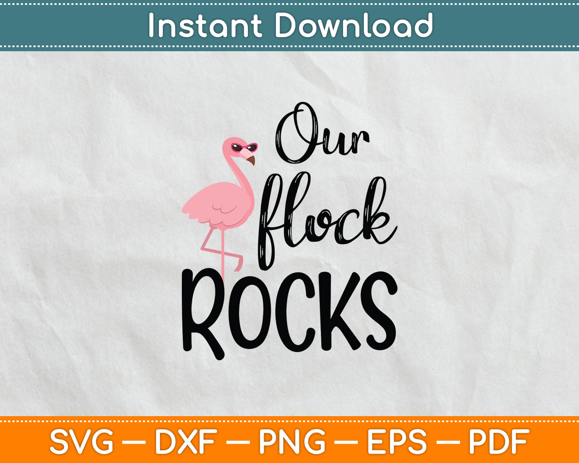 Our Flock Rocks Flamingo Mother's Day Svg Digital Cutting File