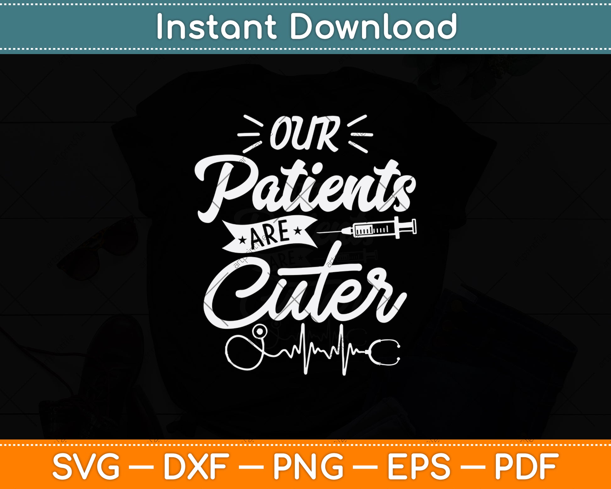 Our Patients Are Cuter Svg Png Dxf Digital Cutting File