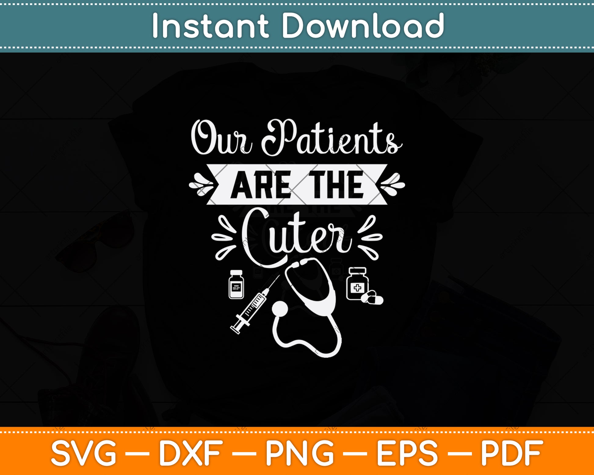 Our Patients Are Cutter Svg Png Dxf Digital Cutting File
