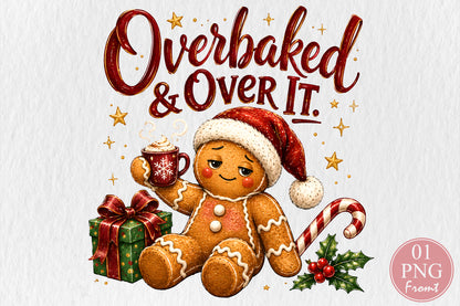 Overbaked & Over It Christmas PNG Sublimation Design