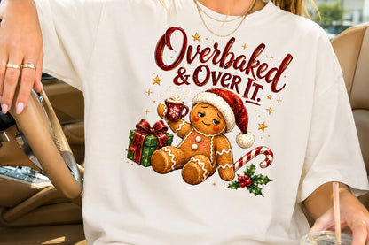Overbaked & Over It Christmas PNG Sublimation Design