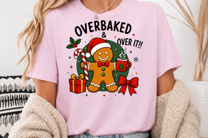 Overbaked and Over It Christmas Gingerbread PNG