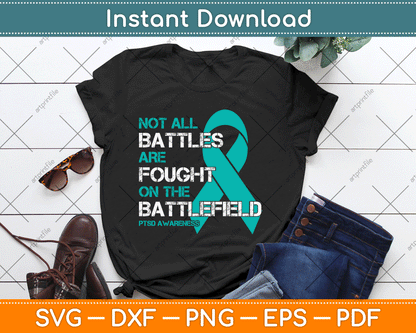 PTSD Awareness Not All Battles Teal Ribbon Mental Health SVG Digital Cutting File
