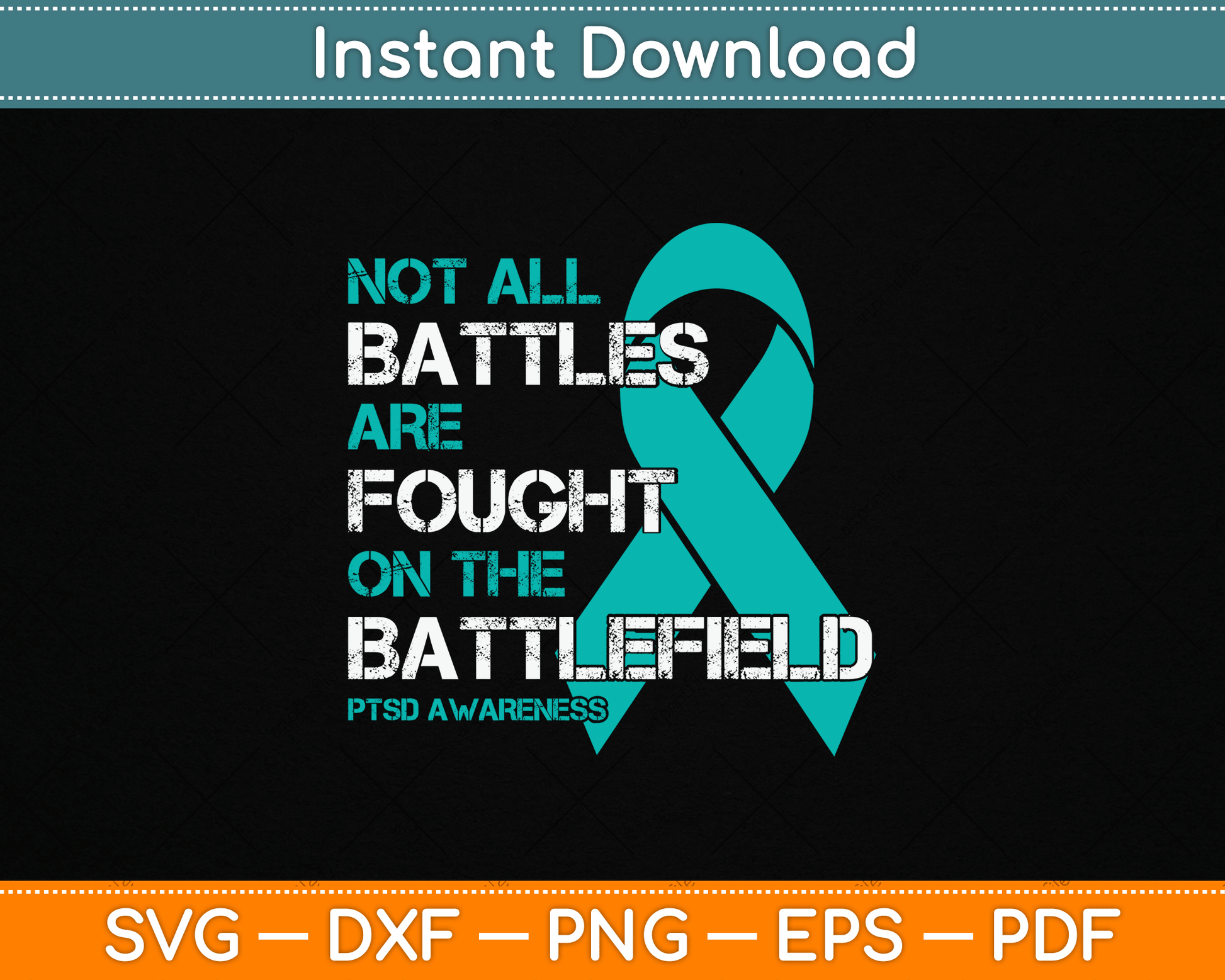 PTSD Awareness Not All Battles Teal Ribbon Mental Health SVG Digital Cutting File
