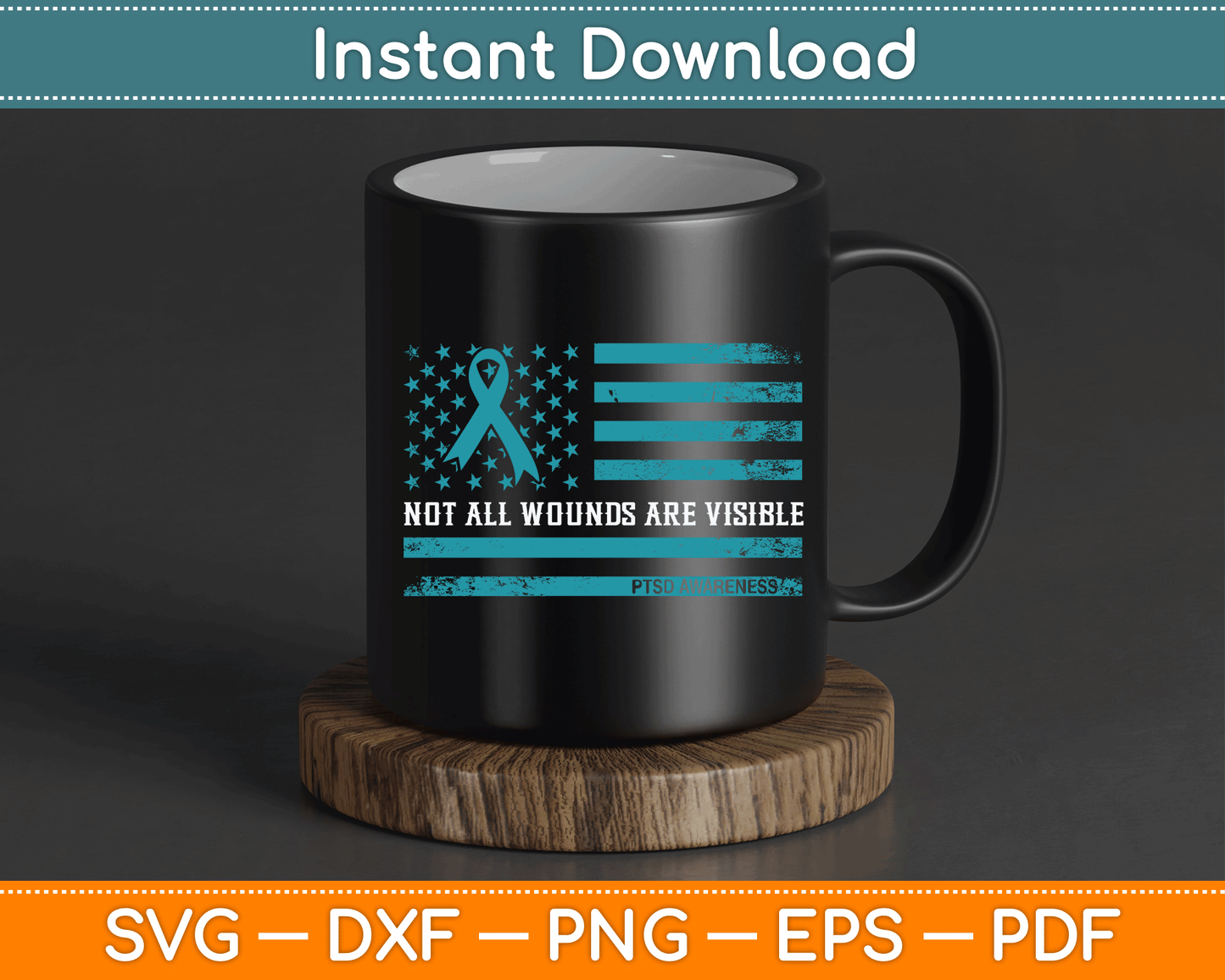 PTSD Awareness Not All Wounds Are Visible for Veteran SVG Digital Cutting File
