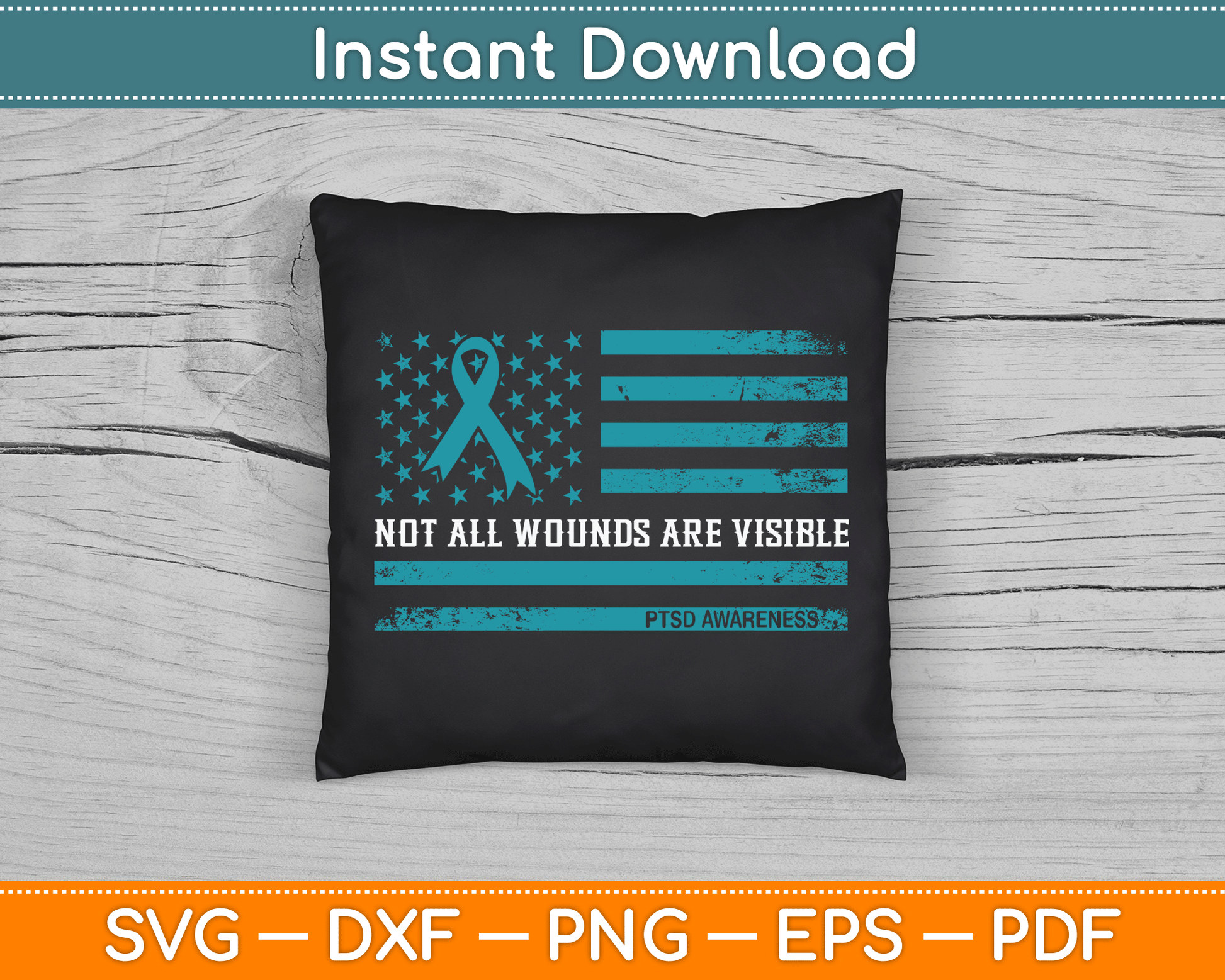 PTSD Awareness Not All Wounds Are Visible for Veteran SVG Digital Cutting File