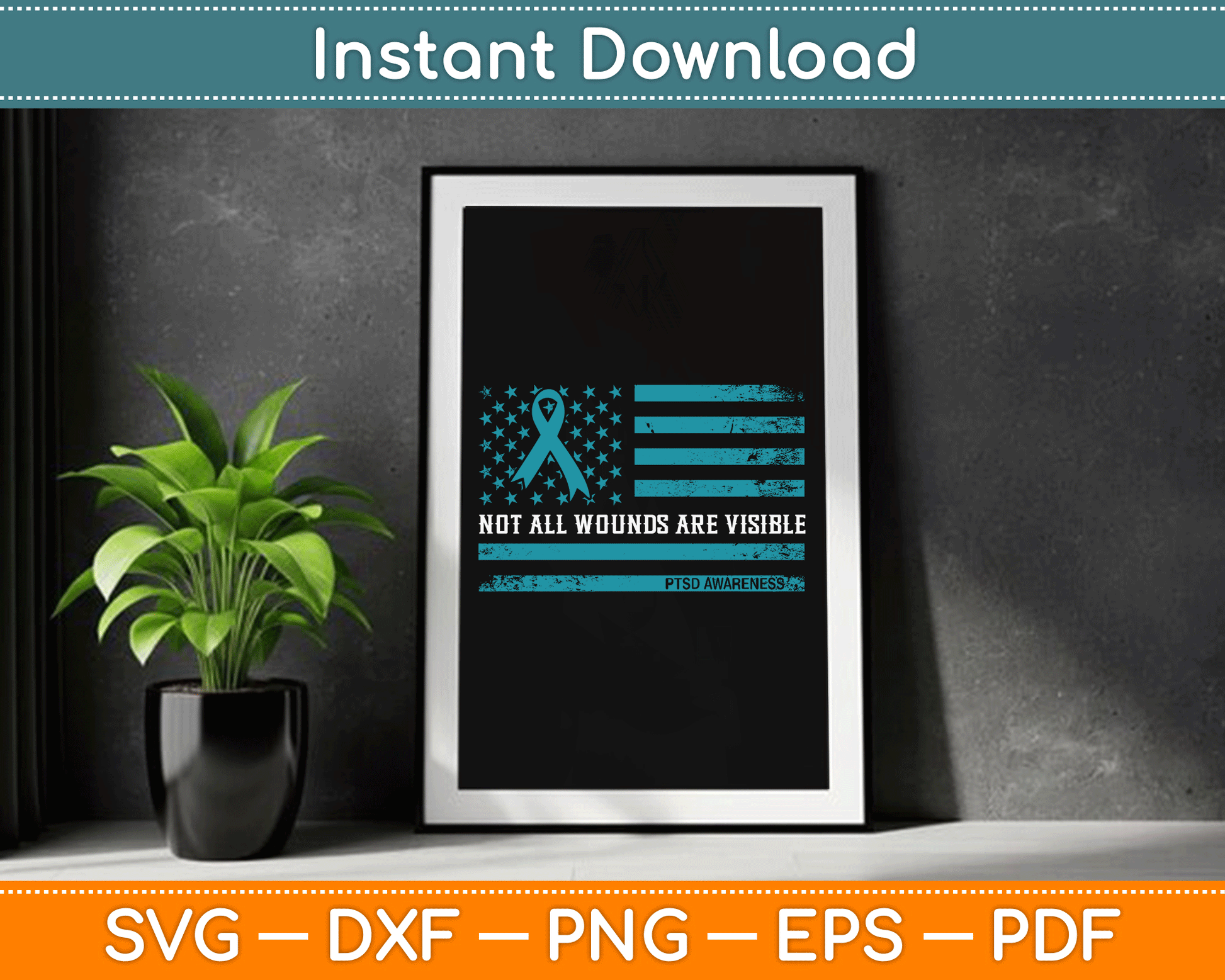 PTSD Awareness Not All Wounds Are Visible for Veteran SVG Digital Cutting File