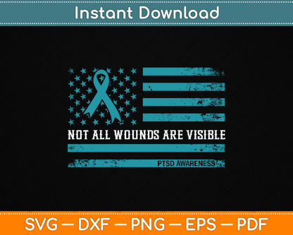 PTSD Awareness Not All Wounds Are Visible for Veteran SVG Digital Cutting File