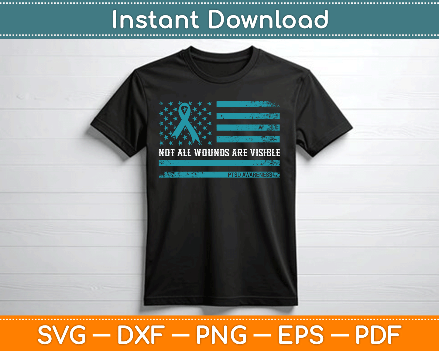 PTSD Awareness Not All Wounds Are Visible for Veteran SVG Digital Cutting File