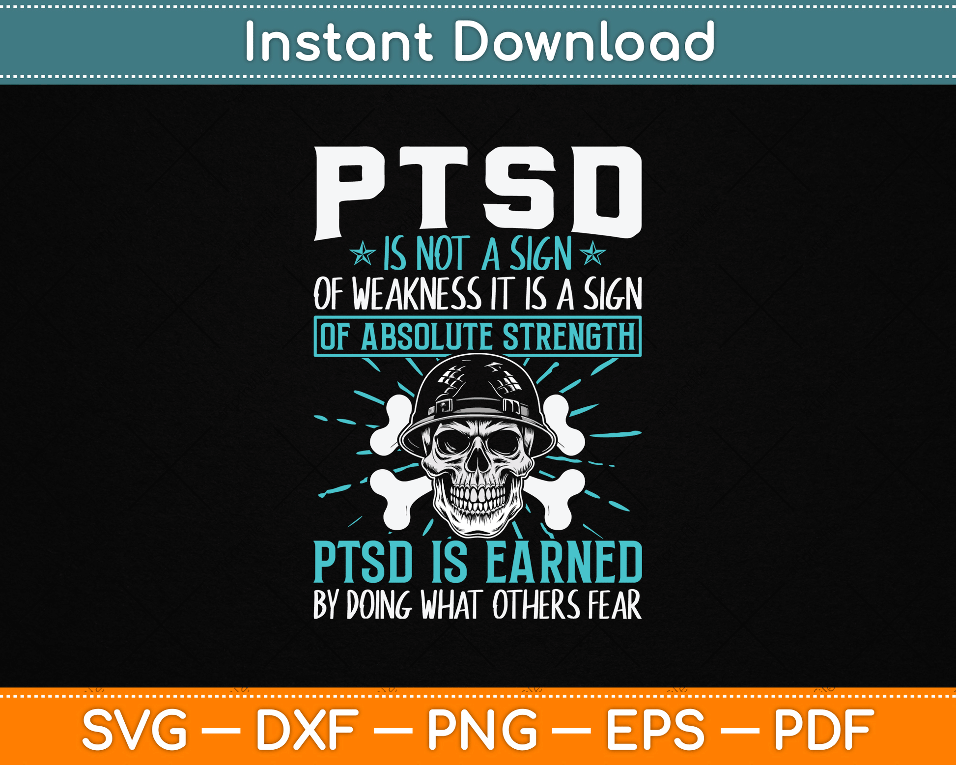 PTSD Is Earned By Doing What Others Fear Stress Disorder SVG Digital Cutting File