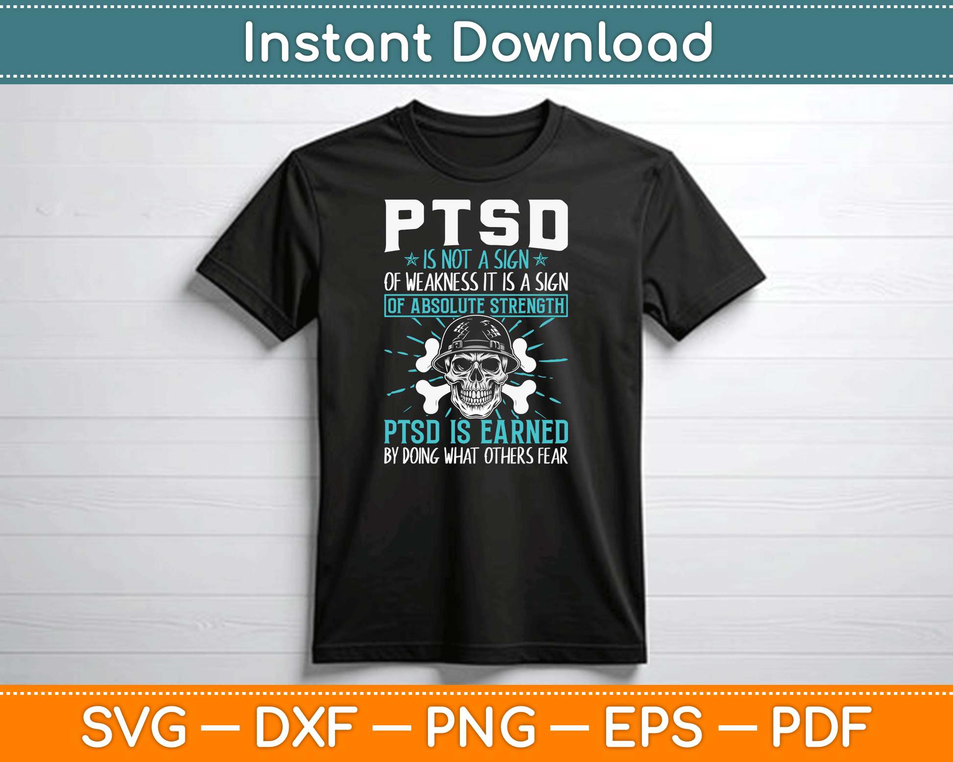 PTSD Is Earned By Doing What Others Fear Stress Disorder SVG Digital Cutting File