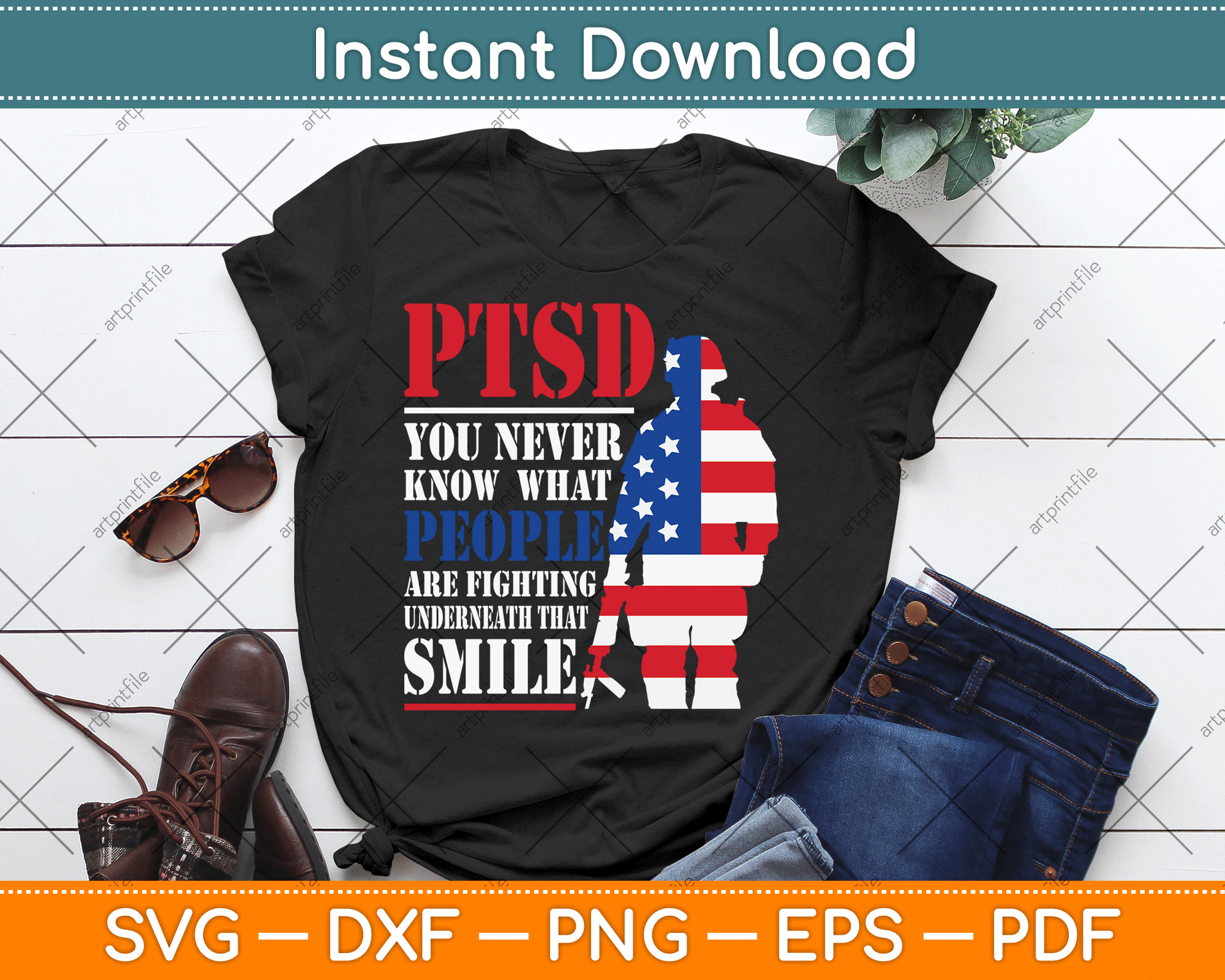 PTSD Never Know People Fighting Underneath Smile USA Gift SVG Digital Cutting File