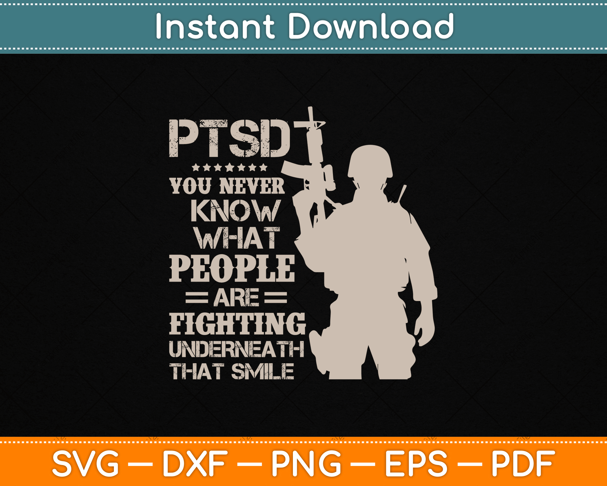 PTSD You Never Know What People Are Fighting Veteran SVG Digital Cutting File