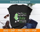 Paint Me Green And Call Me A Pickle Funny Svg Digital Cutting File