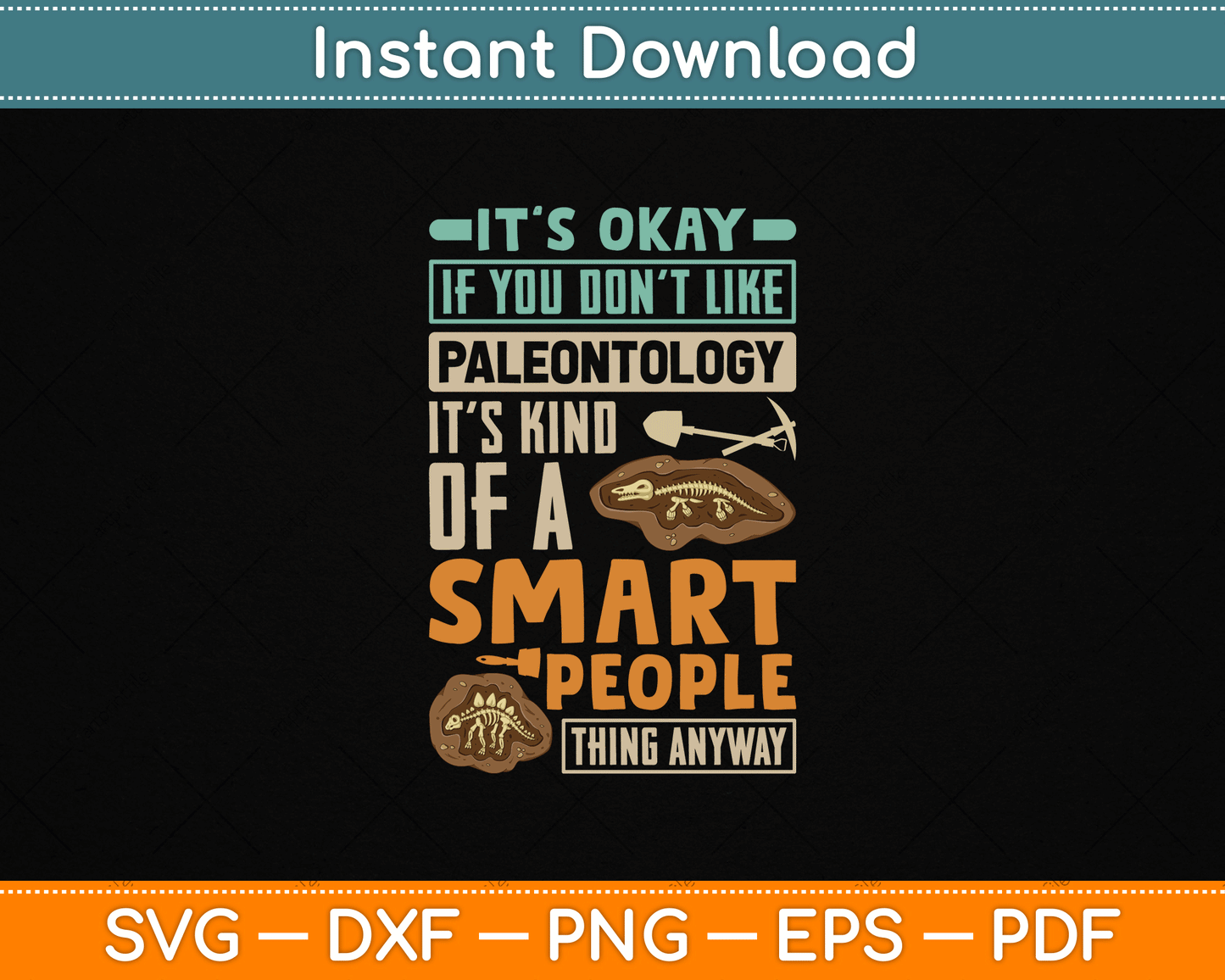 Paleontologist It’s Okay If You Don’t Like Paleontology SVG Design for Fossil Hunters and Dino Science Lovers