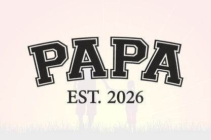 Papa EST 2026 Embroidery Design, Proud Papa Machine Embroidery Pattern, Grandpa Fatherhood Embroidery Design