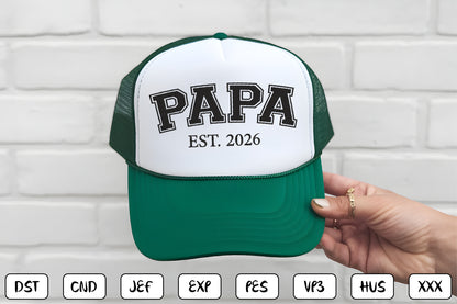 Papa EST 2026 Embroidery Design, Proud Papa Machine Embroidery Pattern, Grandpa Fatherhood Embroidery Design