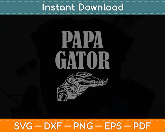 Papa Gator Classic Vintage Papa Alligator Svg Digital Cutting File
